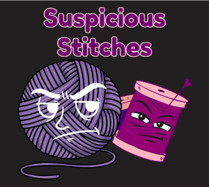 Suspicious Stitches Suspicious Stitches